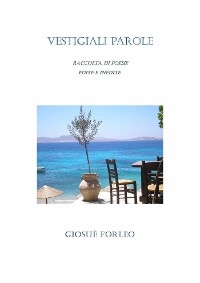 Vestigiali parole. Poesie edite e inedite