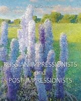 Russian Impressionists and Post-Impressionists -  Guerman Mikhail Guerman