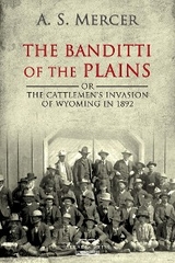 The Banditti of the Plains - A. S. Mercer