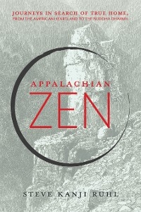 Appalachian Zen -  Steve Kanji Ruhl