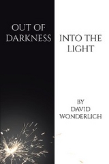 Out of Darkness Into the Light - David Wonderlich