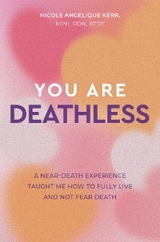 You Are Deathless - Nicole Angelique Kerr