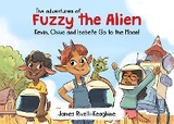 The Adventures of Fuzzy the Alien - James Rivelli-Keagbine