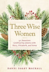 Three Wise Women -  Dandi Daley Mackall