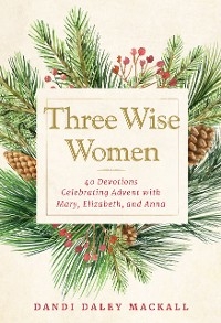 Three Wise Women -  Dandi Daley Mackall