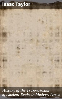 History of the Transmission of Ancient Books to Modern Times