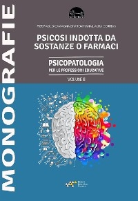 Psicosi indotta da sostanze o farmaci - Pier Paolo Cavagna, Sharon Tiana, Laura Corrias