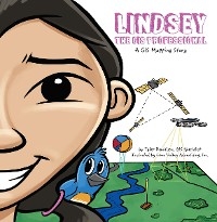 Lindsey the GIS Professional - Tyler Danielson