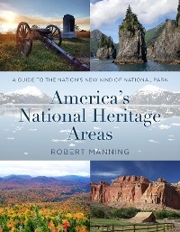 America's National Heritage Areas -  Robert Manning