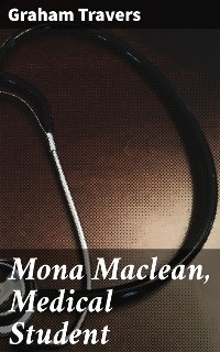 Mona Maclean, Medical Student - Graham Travers