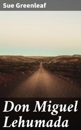 Don Miguel Lehumada - Sue Greenleaf