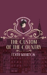 The Custom of the Country - Edith Wharton