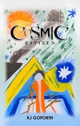 Cosmic Citizen - KJ Goforth