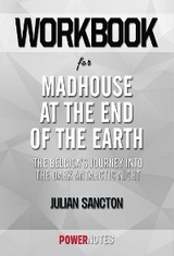 Workbook on Madhouse at the End of the Earth: The Belgica's Journey into the Dark Antarctic Night by Julian Sancton (Fun Facts & Trivia Tidbits) - PowerNotes PowerNotes