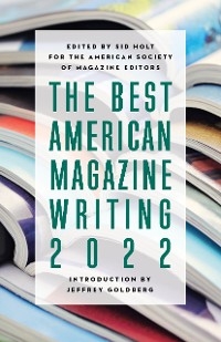 Best American Magazine Writing 2022 - 