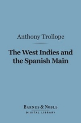 West Indies and the Spanish Main (Barnes & Noble Digital Library) -  Anthony Trollope