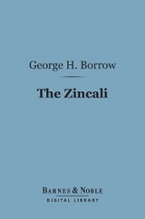 Zincali (Barnes & Noble Digital Library) -  George Henry Borrow