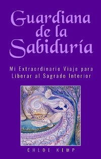 Guardiana de la Sabidur&iacute;a - Chloe Kemp