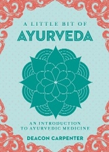 Little Bit of Ayurveda -  Deacon Carpenter