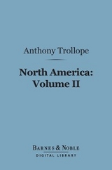 North America:  Volume II (Barnes & Noble Digital Library) -  Anthony Trollope
