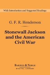 Stonewall Jackson and the American Civil War (Barnes & Noble Digital Library) -  G. F. R. Henderson