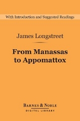 From Manassas to Appomattox (Barnes & Noble Digital Library) -  James Longstreet