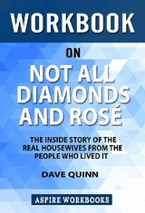 Workbook on Not All Diamonds and Rose by Dave Quinn : Summary Study Guide - Aspire Workbook