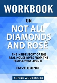 Workbook on Not All Diamonds and Rose by Dave Quinn : Summary Study Guide - Aspire Workbook