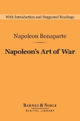 Napoleon's Art of War (Barnes & Noble Digital Library) -  Napoleon Bonaparte