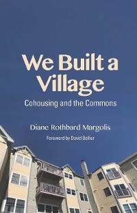 We Built a Village - Diane Rothbard Margolis