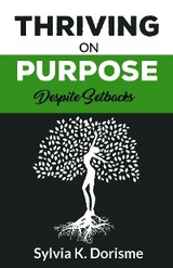 Thriving on Purpose - Sylvia K Dorisme