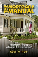 The Mortgage Manual - Scott C Treff