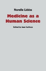 Medicine as a Human Science - Norelle Lickiss