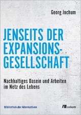Jenseits der Expansionsgesellschaft - Georg Jochum