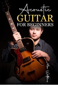 Acoustic Guitar for Beginners