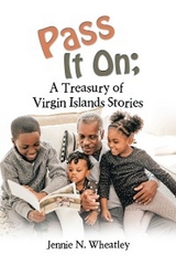 Pass It On; a Treasury of Virgin Islands Stories - Jennie N. Wheatley