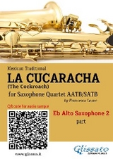 Eb Alto Sax 2 part of "La Cucaracha" for Saxophone Quartet - Mexican Traditional, a cura di Francesco Leone