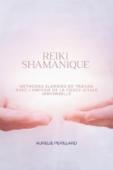 Reiki Shamanique - Aur&eacute;lie Perillard