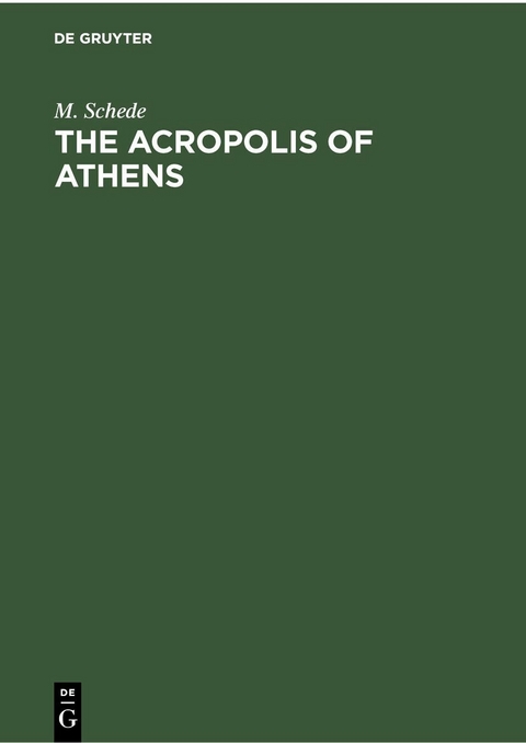 The Acropolis of Athens - M. Schede