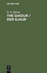 The Giaour / Der Gjaur - G. G. Byron