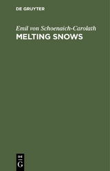 Melting Snows - Emil Von Schoenaich-Carolath