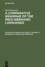 Morphology, Part II: Numerals, Inflexion of Nouns and Pronouns - Karl Brugmann