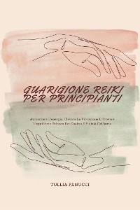 Guarigione Reiki Per Principianti