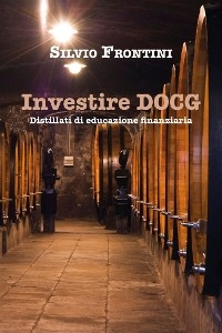 Investire DOCG  Distillati di educazione finanziaria
