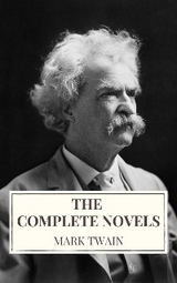 Mark Twain: The Complete Novels - Mark Twain