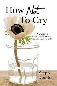 How Not To Cry - Steph Dodds