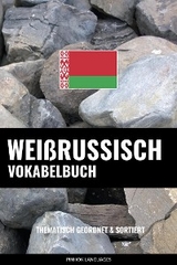 Wei&szlig;russisch Vokabelbuch - Pinhok Languages