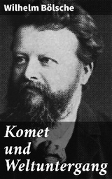Komet und Weltuntergang - Wilhelm B&ouml;lsche