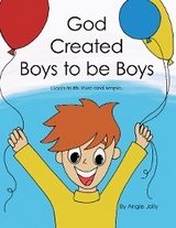 God Created Boys to Be Boys - Angie Jolly