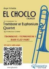 Trombone/Euphonium 1 part of "El Choclo" for Quartet - &Aacute;ngel Villoldo, a cura di Francesco Leone